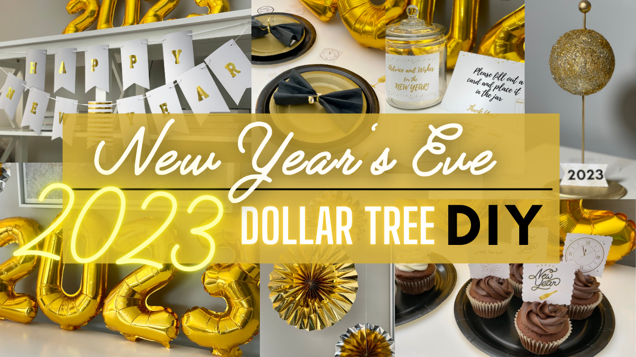 New Years Eve 2023 Dollar Tree DIY Celebration Life of Style Blog